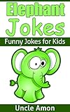 Elephant Jokes For Kids Funny Elephant Joke Book For Kids Funny Jokes For Kids English Edition