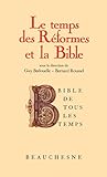 Bible De Tous Les Temps Le Temps Des Rformes Et La Bible 5