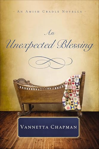 An Unexpected Blessing (By: Vannetta Chapman) cover