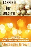 Tapping Tapping For Wealth Learn Eft For Attracting Wealth And Financial Abundance English Edition