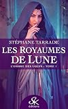 L'ombre Des Loups: Les Royaumes De Lune, T1