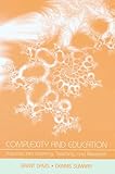 Complexity And Education Inquiries Into Learning Teaching And Research English Edition