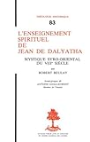 Lenseignement Spirituel De Jean De Dalyatha Thologie Historique