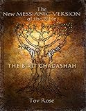 The New Messianic Version Of The Bible The Brit Hadashah New Testament English Edition