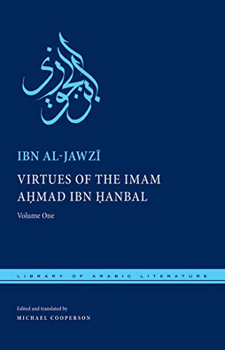 Virtues of the Imam Ahmad ibn Ḥanbal: Volume One book cover