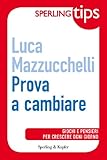 Prova A Cambiare Sperling Tips Giochi E Pensieri Per Crescere Ogni Giorno Italian Edition