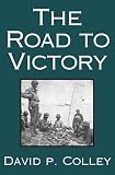 The Road To Victory The Untold Story Of Race And World War Iis Red Ball Express English Edition