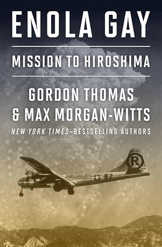 Enola Gay: Mission to Hiroshima (With: Max Morgan-Witts) cover