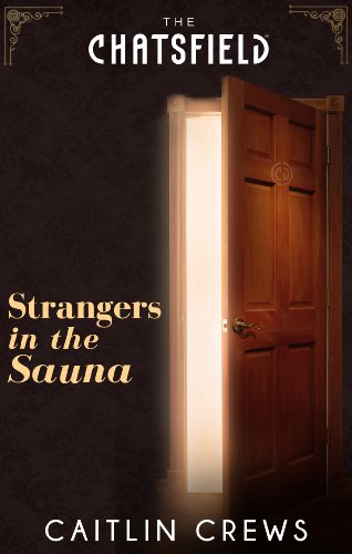 Strangers in the Sauna (By: Caitlin Crews) cover