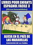 Livres Pour Enfants En Espagnol Facile 3 Alicia En El Pas De Las Maravillas Serie Espagnol Facile Spanish Edition