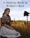 A Surprise Bride at Willow's Rest (Mail-Order Brides of Willow's Rest Book 1)