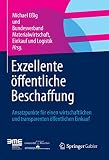 Exzellente Ffentliche Beschaffung Ansatzpunkte Fr Einen Wirtschaftlichen Und Transparenten Ffentlichen Einkauf German Edition
