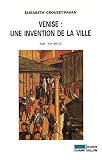 Venise Une Invention De La Ville Xiiie Xve Sicle Epoques
