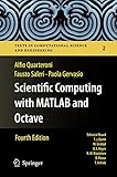 Scientific Computing With Matlab And Octave Texts In Computational Science And Engineering Book 2