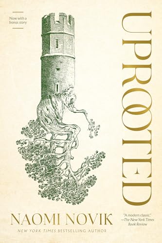 Uprooted - Naomi Novik