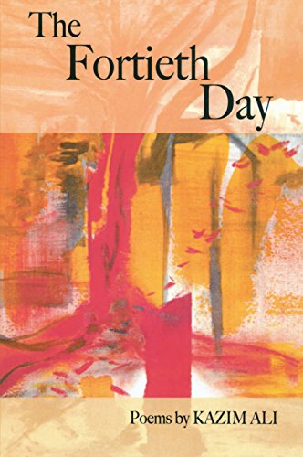 The Fortieth Day (By: Kazim Ali) cover