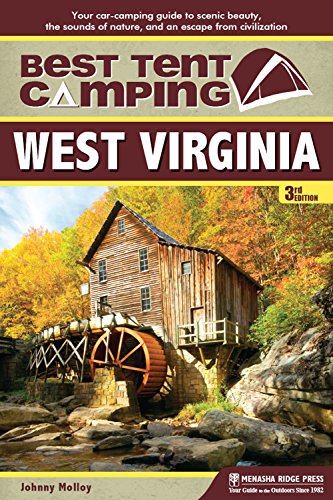 Best Tent Camping: West Virginia: Your Car-Camping Guide to Scenic Beauty, the Sounds of Nature, and an Escape from Civilization book cover