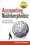 Accounting For The Numberphobic A Survival Guide For Small Business Owners
