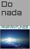 Do Nada Uma Viagem Surpreendente Que Vai Levar Lua De Outro Planeta Memorias De Uma Amazona Livro 3 Portuguese Edition