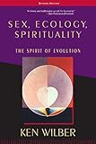 Sex Ecology Spirituality The Spirit Of Evolution Second Edition