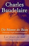 Die Blumen Des Bsen Zweisprachige Ausgabe Deutschfranzsisch Les Fleurs Du Mal Edition Bilingue Franaisallemand German Edition