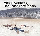 Dead Cities, Red Seas & Lost Ghosts (2003)