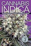 Cannabis Indica Volume 3 The Essential Guide To The Worlds Finest Marijuana Strains English Edition