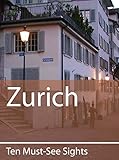 Ten Mustsee Sights Zurich English Edition