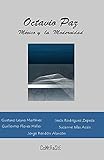 Octavio Paz Mxico Y La Modernidad Spanish Edition