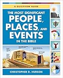 The Most Significant People Places And Events In The Bible A Quickview Guide English Edition