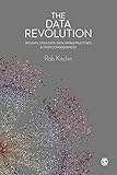 The Data Revolution Big Data Open Data Data Infrastructures And Their Consequences English Edition