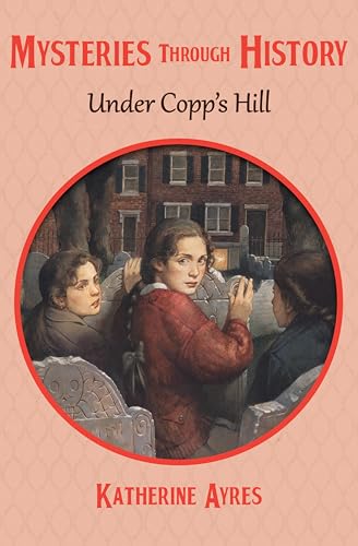 Under Copp's Hill (By: Katherine Ayres) cover
