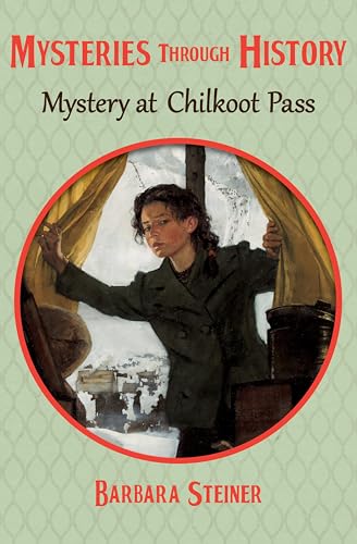 Mystery at Chilkoot Pass (By: Barbara Steiner) cover