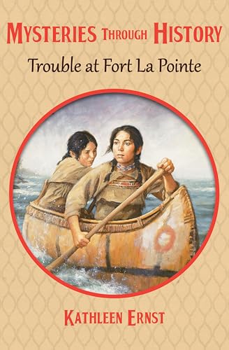 Trouble at Fort Lapointe (By: Kathleen Ernst) cover