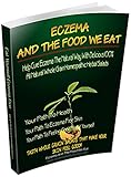 Eczema And The Food We Eat Your 100 All Natural Homeopathic Herbal Grain Salad Diet English Edition