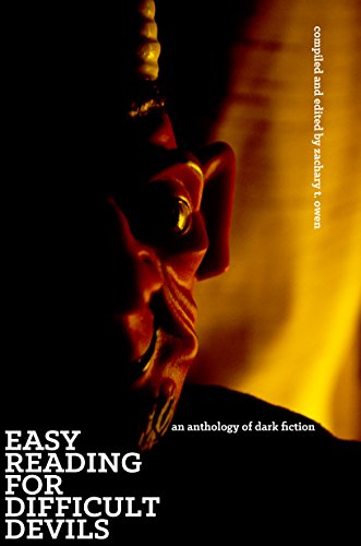 Easy Reading for Difficult Devils: An Anthology of Dark Fiction book cover