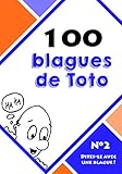 100 Blagues De Toto Ditesle Avec Une Blague T 2