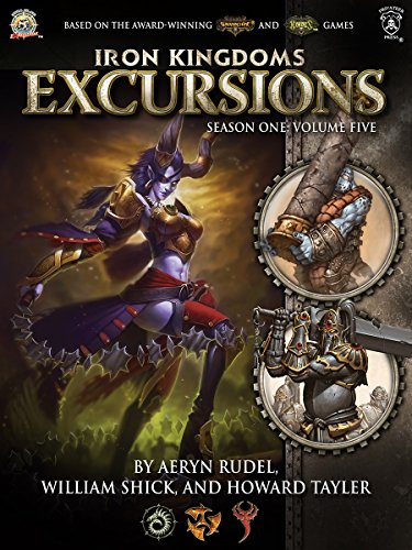 Iron Kingdoms Excursions: Season One, Volume Five book cover