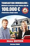 Transaction Immobilire Mthode Et Exercices Pour Raliser Plus De 100000 Euros Dhonoraires Chaque Anne