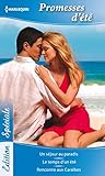 Promesses D'%C3%A9t%C3%A9 : Un S%C3%A9jour Au Paradis   Le Temps D'un %C3%A9t%C3%A9   Rencontre Aux Cara%C3%AFbes (edition Sp%C3%A9ciale)
