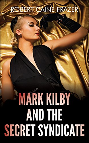 Mark Kilby and The Secret Syndicate / Secret Syndicate book cover