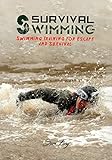 Survival Swimming Swimming Training For Escape And Survival Escape Evasion And Survival Book 6 English Edition