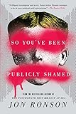 So Youve Been Publicly Shamed