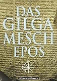 Das Gilgameschepos Kommentiert Mit Zeittafel Und Glossar Der Babylonischen Gtterwelt German Edition