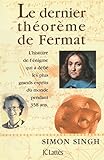 Le Dernier Th%C3%A9or%C3%A8me De Fermat (les Aventures De La Connaissance)