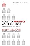 How To Multiply Your Church The Most Effective Way To Grow English Edition