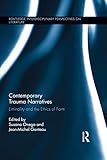Contemporary Trauma Narratives Liminality And The Ethics Of Form Routledge Interdisciplinary Perspectives On Literature English Edition