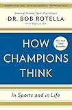 How Champions Think In Sports And In Life English Edition