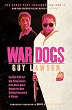 War Dogs The True Story Of How Three Stoners From Miami Beach Became The Most Unlikely Gunrunners In History English Edition