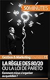 La Rgle Des 8020 Ou La Loi De Pareto Comment Mieux Sorganiser Au Quotidien Gestion Marketing T 15
